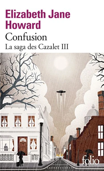 La Saga Des Cazalet, The Cazalet Chronicles - La saga des cazalet iii Tome 3 : Confusion