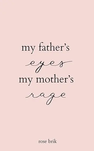 my father's eyes, my mother's rage Paperback – November 10, 2023