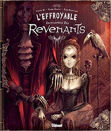L'effroyable encyclopédie des revenants: Amazon.fr: Pierre Dubois, Carine M, Elian Black'Mor: Livres