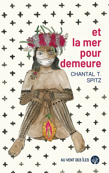 et la mer pour demeure - Chantal T.Spitz