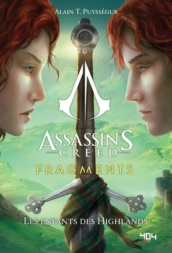 Assassin's Creed - Fragments Tome 2 Les enfants des Highlands - Alain T. Puysségur