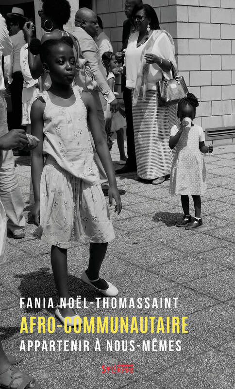 Afro-communautaire, Appartenir à nous-mêmes - Fania Noël-Thomassaint - Syllepse