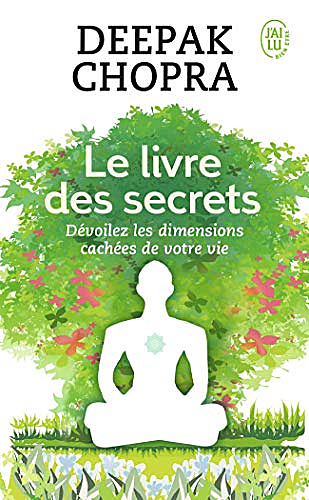 Le livre des secrets : Découvrez les dimensions cachées de votre vie