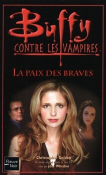 Buffy contre les vampires, tome 39 : La Paix des Braves Christopher Golden