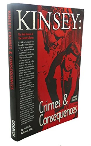 Judith A. Reisman | Kinsey: Crimes and Consequences: The Red Queen and the Grand Scheme