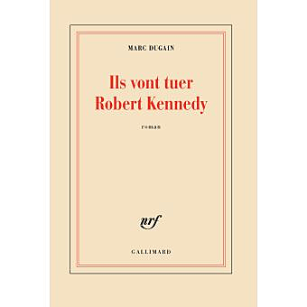 Ils vont tuer Robert Kennedy