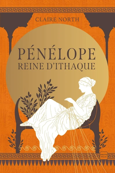 Le chant des déesses t.1 : Pénélope, reine d'Ithaque