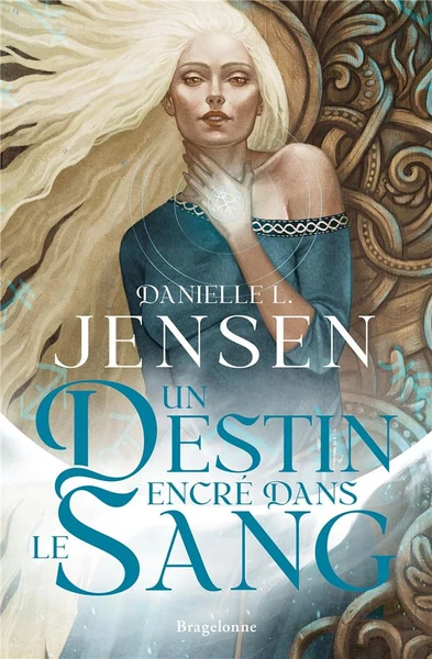 La saga des sans-destin Tome 1 : Un destin encré dans le sang - Danielle L. Jensen - Bragelonne - Grand format - Librairies 93