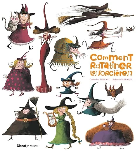 Comment ratatiner les sorcières ? Broché – 7 octobre 2009