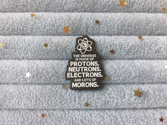 L’univers est fait de protons épingle en émail épingles en émail épingle à revers épingle en émail dur épingle en émail mignon épingle kawaii pins cadeau pour son dessin animé épingle en émail