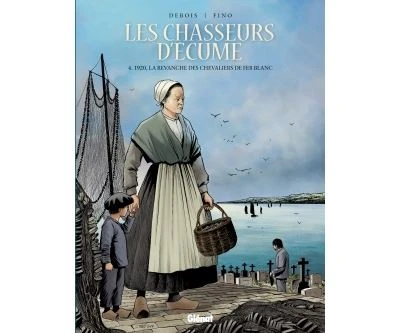 Les chasseurs d'écume - 1920, la revanche des chevaliers de fer blanc Tome 04 : Les Chasseurs d'écume - Tome 04