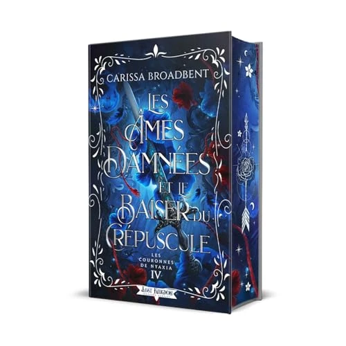 Les Âmes Damnées et le Baiser du Crépuscule (Editions Relié): Les Couronnes de Nyaxia 4