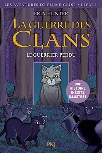La guerre des Clans illustrée - tome 01 : Le guerrier perdu (1)