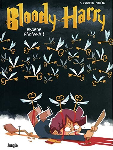 Bloody Harry - tome 2 Abrada kadavra ! (2)