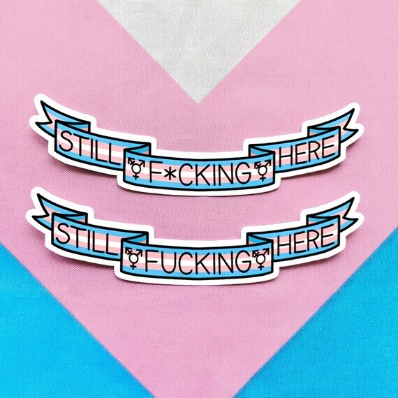 Toujours putain ici autocollant transgenre // Miss Major Griffin-Gracy Tribute