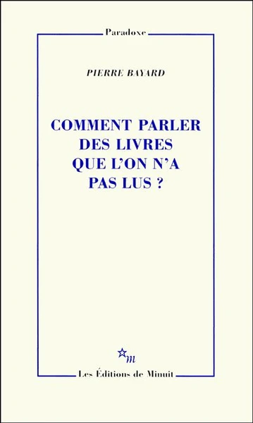 Comment parler des livres que l'on n'a pas lus ?
