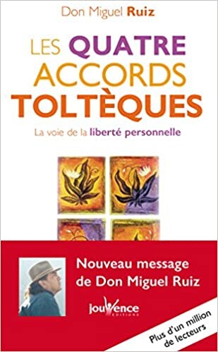 Amazon.fr - Les quatre accords toltèques : La voie de la liberté personnelle - Ruiz, Miguel, Séjournant, Maud, Clerc, Olivier - Livres