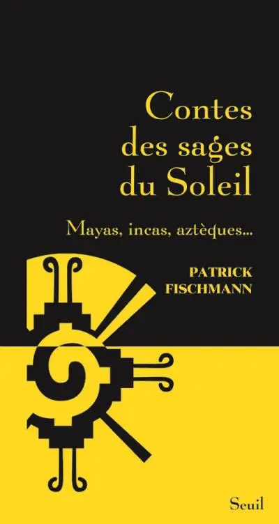 Contes des sages du Soleil (Nouvelle couverture)