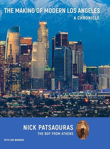 Nick Patsaouras | The Making of Modern Los Angeles