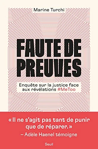 Faute de preuves: Enquête sur la justice face aux révélations #MeToo