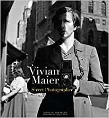 Vivian Maier: Street Photographer : Maier, Vivian, Maloof, John, Dyer, Geoff: Amazon.fr: Livres