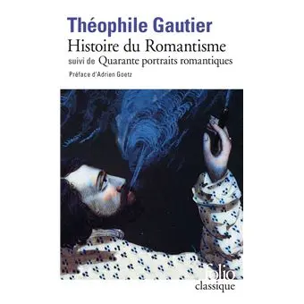 Histoire du romantisme/Quarante portraits romantiques