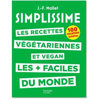 Simplissime -  : Les recettes végétariennes et vegan les + faciles du monde