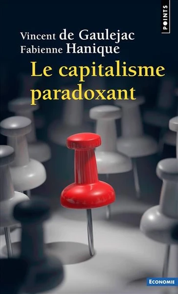 Le capitalisme paradoxant, 2018 (Poche) – Vincent de Gaulejac