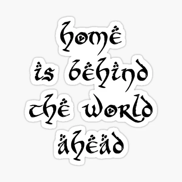 Home is Behind The World Ahead | Sticker