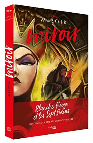 Villains Disney Miroir, miroir: L'histoire de la Méchante Reine