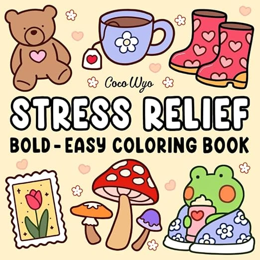 Stress Relief: Coloring Book for Adults and Kids, Bold and Easy, Simple and Big Designs for Relaxation Featuring Animals, Landscape, Flowers, Patterns, Cute Things And Many More Broché – 4 mai 2024