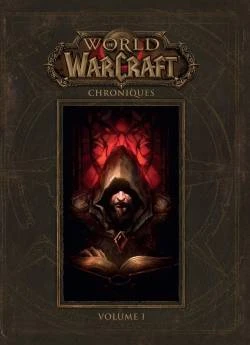 World of Warcraft : chroniques. Vol. 1 | Chris Metzen, Matt Burns, Robert Brooks | Fiction littéraire | 9782809455496 | Club