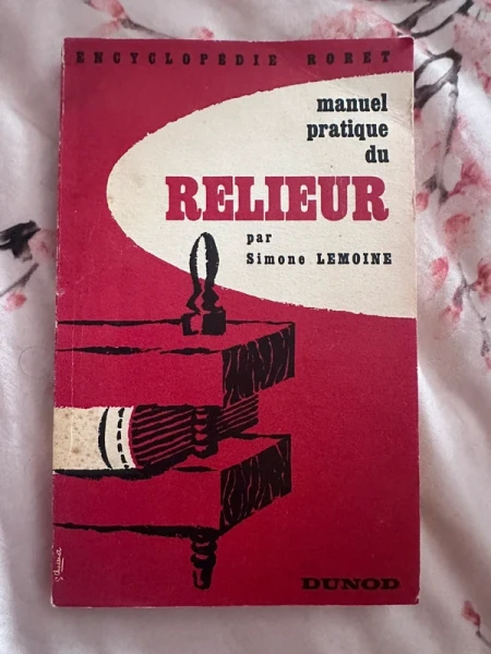 Encyclopédie Roret manuel pratique du relieur par Simone Lemoine 1960