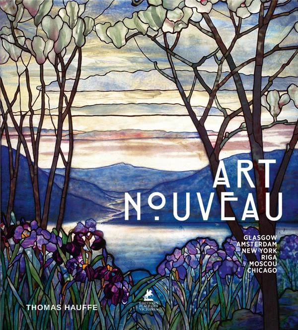 Art nouveau : Glasgow, Amsterdam, New York, Riga, Moscou, Chicago