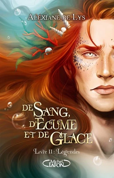 De Sang, D'écume Et De Glace - Tome 2 : De sang, d'écume et de glace - Tome 2 Légendes