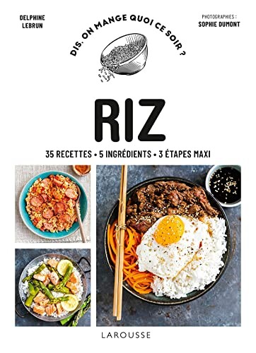 Riz: 35 recettes - 5 ingrédients - 3 étapes maxi