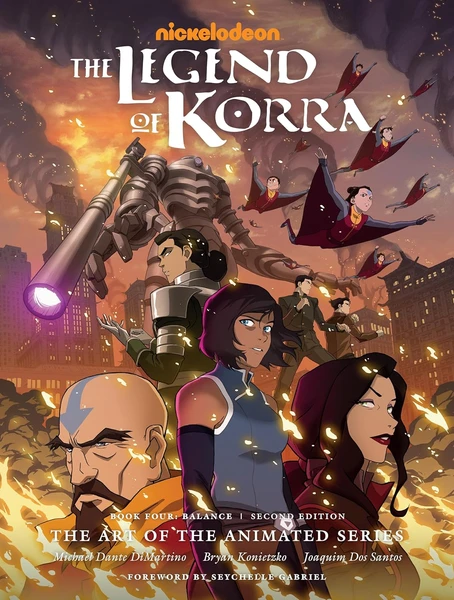 The Legend of Korra: The Art of the Animated Series--Book Four: Balance (Second Edition) Hardcover – July 26, 2022