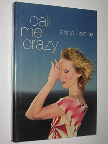 Anne Heche | Call Me Crazy