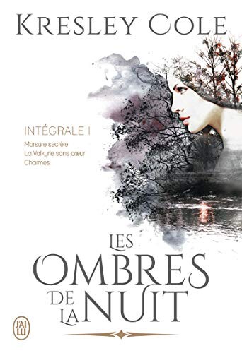 Les ombres de la nuit, Intégrale 1 : Morsure secrète ; La valkyrie sans coeur ; Charmes