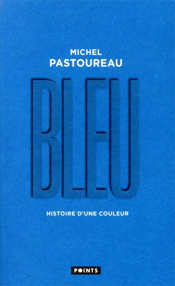 Bleu ; histoire d'une couleur