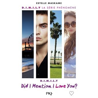 D.I.M.I.L.Y - Tome 1 : Did I Mention I Love You ?