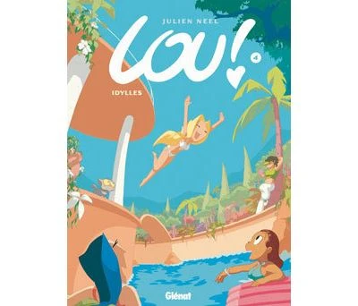 Lou ! - Idylles Tome 04 : Lou ! - Tome 04