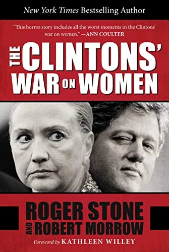 Roger Stone & Robert Morrow | The Clintons' War on Women