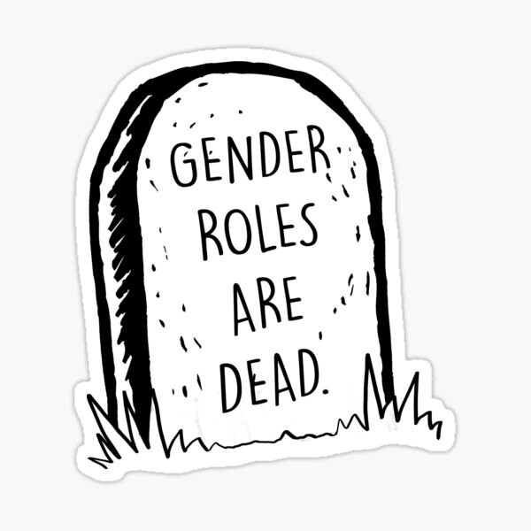 Les rôles de genre sont morts | Sticker