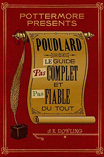 Poudlard: le guide pas complet et pas fiable du tout (Pottermore Presents t. 3)