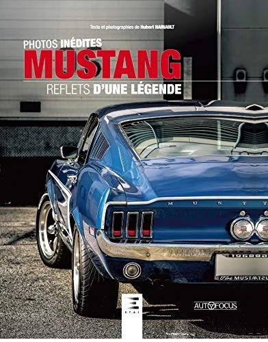 Mustang - reflets d'une légende