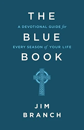 Jim Branch | The Blue Book: A Devotional Guide for Every Season of Your Life