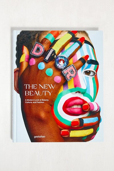 The New Beauty: A Modern Look At Beauty, Culture And Fashion, par Kari Molvar