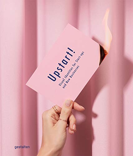 Upstart ! : Visual Identities for Start-ups and New Businesses