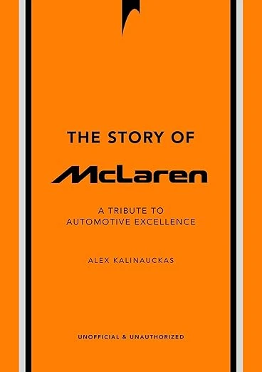 The Story of McLaren: A Tribute to Automotive Excellence Relié – 8 mai 2025